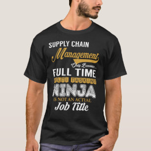Supply Chain Management MultiTasking T-Shirt
