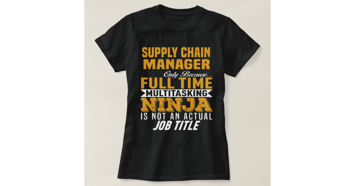 Supply Chain Manager TShirt Zazzle
