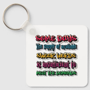 Supply Of Available Swear Words Is Insufficient Key Ring