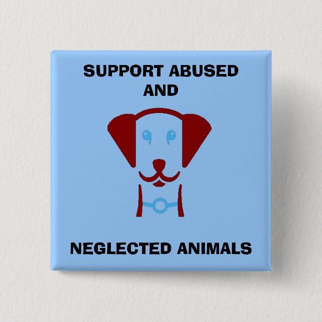 SUPPORT ABUSED AND, NEGLECTED AN... 15 CM SQUARE BADGE (Front)