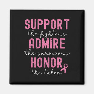 Support Admire Honour Breast Cancer Awareness Magnet