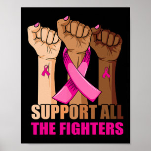 Support All The Fighters Breast Cancer Pink Ribbon Poster