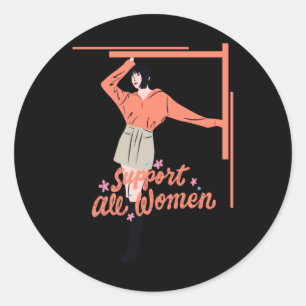 Support All Women 2 Classic Round Sticker
