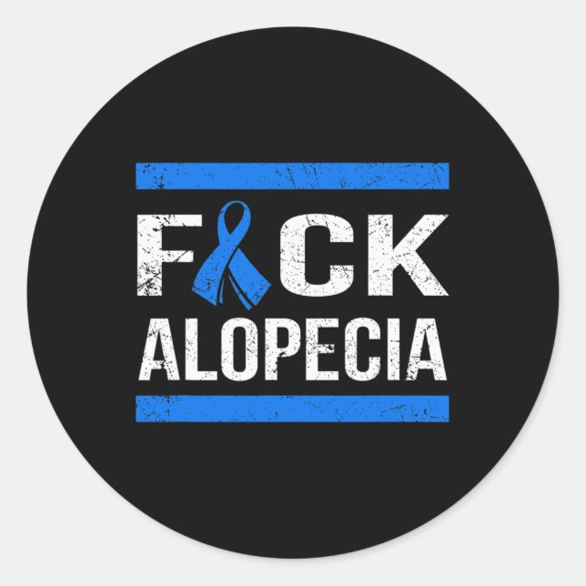 Support Alopecia awareness t  Classic Round Sticker (Front)