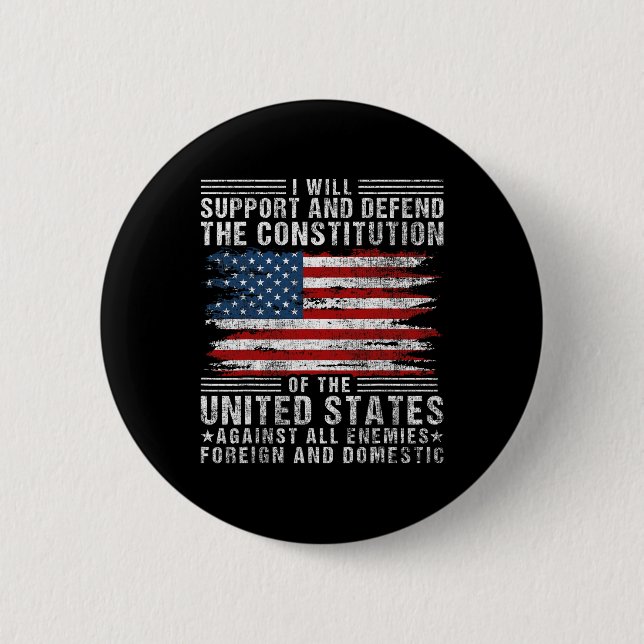 Support And Defend The Constitution - Us Flag 4th  6 Cm Round Badge (Front)