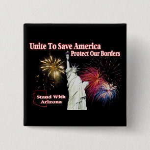 Support Arizona SB 1070 - Unite to Save America 15 Cm Square Badge