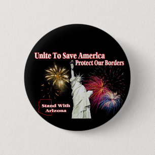 Support Arizona SB 1070 - Unite to Save America 6 Cm Round Badge