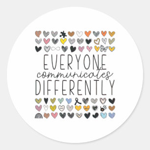 Support Autism Awareness Everyone Communicates Dif Classic Round Sticker