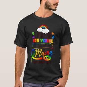 Support Autism Month I Maybe Non Verbal Autism T-Shirt