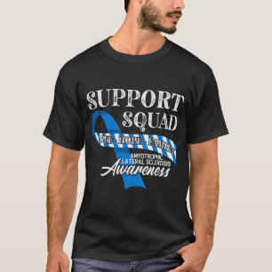 Support Awareness Squad I ALS Amyotrophic Lateral T-Shirt