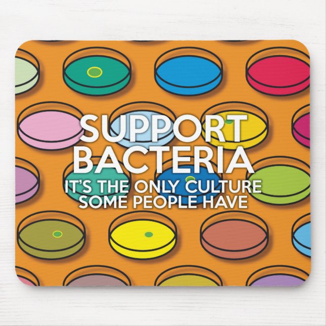 SUPPORT BACTERIA Medical Science Mouse Mat (Front)