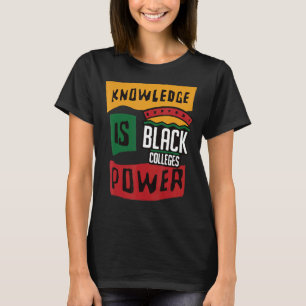 Support Black Colleges Knowledge Is Power T-Shirt
