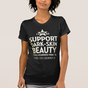 Support Dark-Skin Beauty T-Shirt