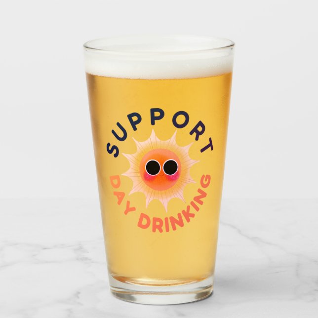 Support Day Drinking Funny Sunshine Pint Glass (Front Filled)