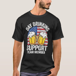 Support Day Drinking Team Member You Had Me At Day T-Shirt