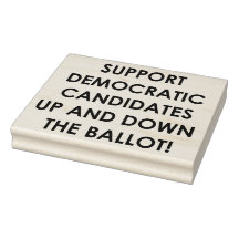 SUPPORT DEMOCRATIC CANDIDATES...