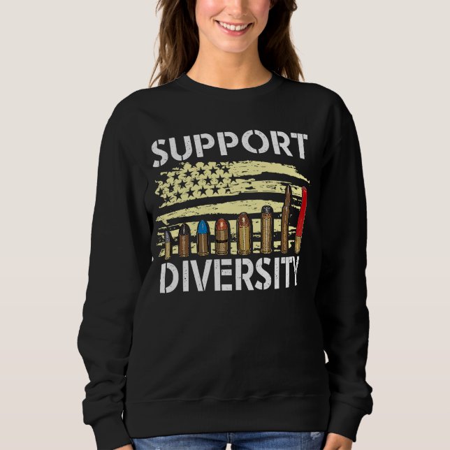 Support Diversity Gun Bullets Veteran Soldier Vint Sweatshirt (Front)