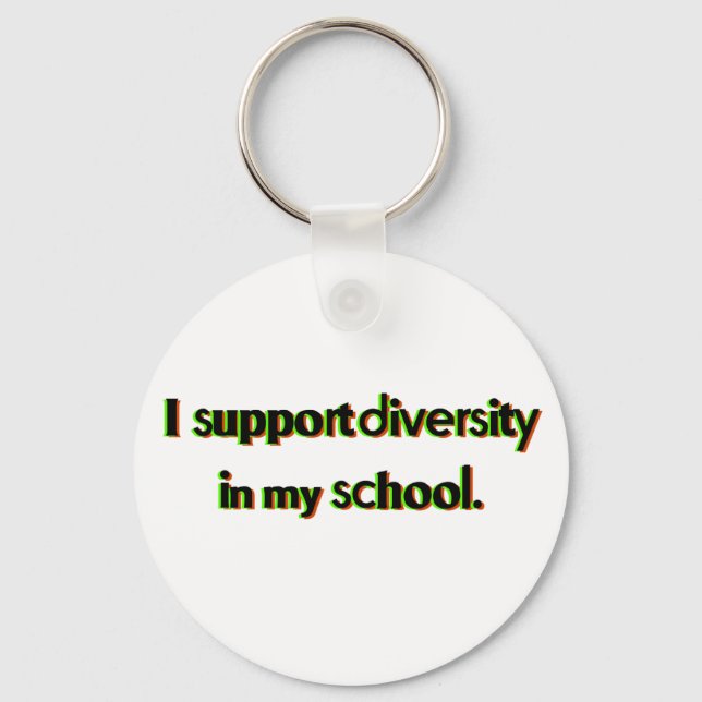 Support Diversity in My School Keychain (Front)
