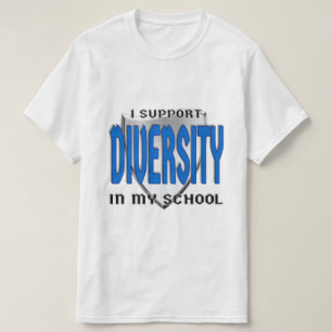 Support Diversity in My School T-Shirt