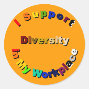 Support Diversity in My Workplace Stickers