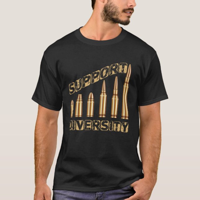 Support Diversity Set of Bullets  Pro Second Amend T-Shirt (Front)