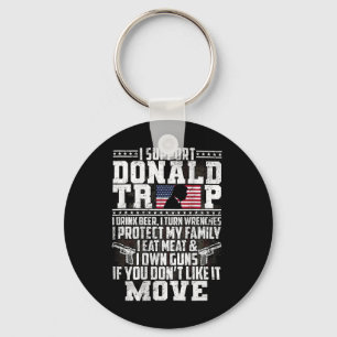 Support Donald Trump I Drink Beer I Turn Wrenches Key Ring