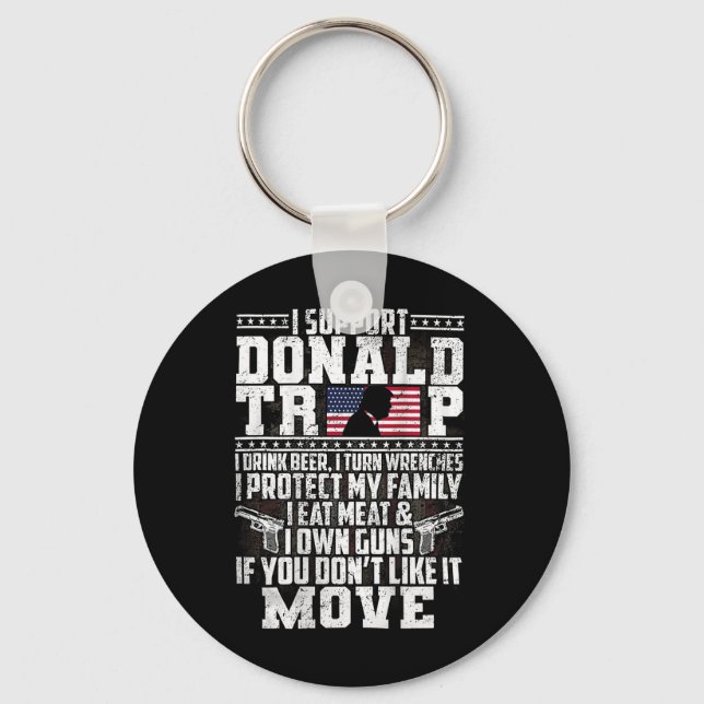 Support Donald Trump I Drink Beer I Turn Wrenches  Key Ring (Front)