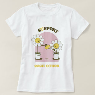 support each other ( Share your success ) T-Shirt