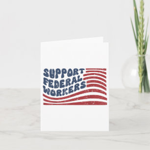 Support Federal Workers Flag Card
