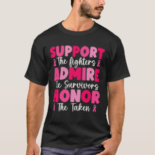 Support Fighters Admire Survivors Honour The Taken T-Shirt