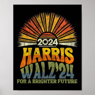 Support Harris Waltz 2024 Harris Waltz For A Brigh Poster