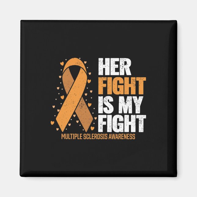 Support Her Fight My Fight Multiple Sclerosis Awar Magnet (Front)