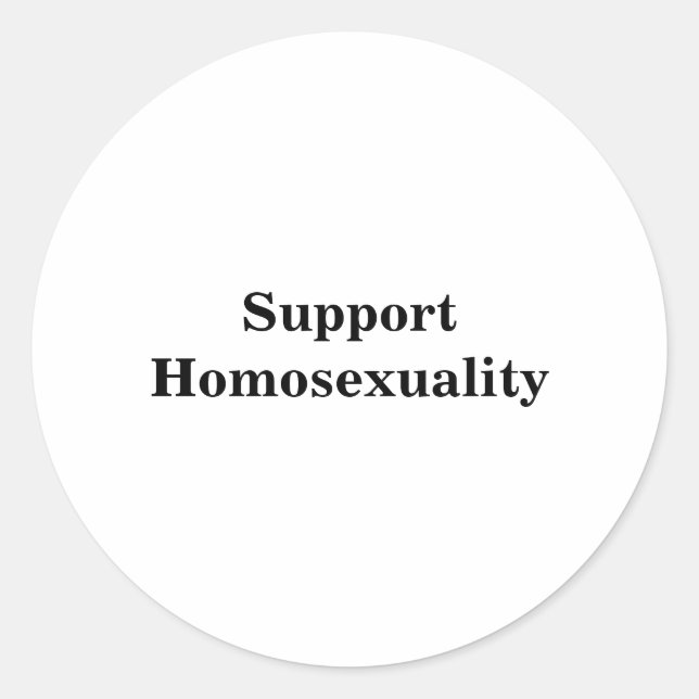 Support Homosexuality Classic Round Sticker (Front)