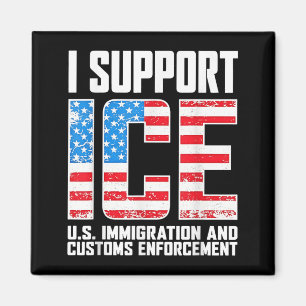 Support ICE Immigration and Customs Enforcement Magnet