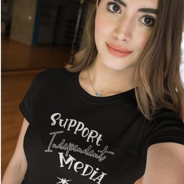 Support Independant Media T-Shirt (Creator Uploaded)