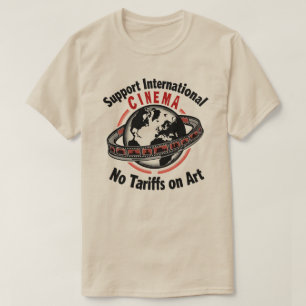 Support International Cinema Art Print - No Tariff T-Shirt