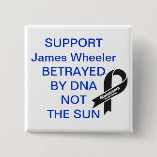 Support James Wheeler Betrayed By DNA NOT THE SUN 15 Cm Square Badge