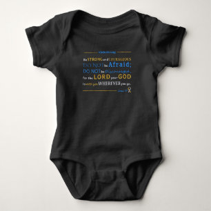 Support Julia's Fight!  Joshua 1:9 Baby Bodysuit