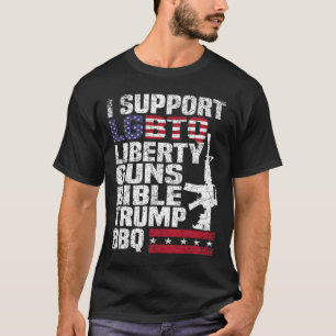 Support Lgbtq Liberty Guns Bible Trump Bbq 1 T-Shirt