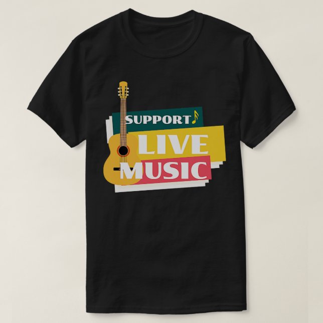 Support Live Music 2 T-Shirt (Design Front)