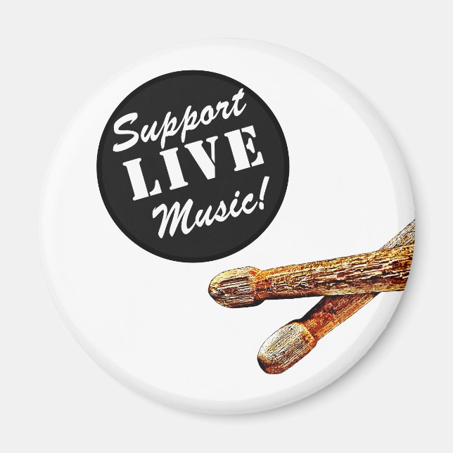 Support Live Music Drum Stick Musician Band Merch  Magnet (Front)