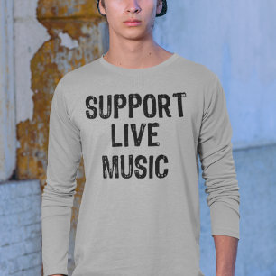 Support Live Music, Live Band Live Concert T-Shirt