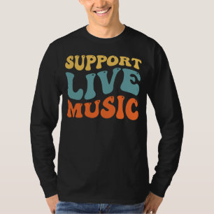 Support Live Music T-Shirt