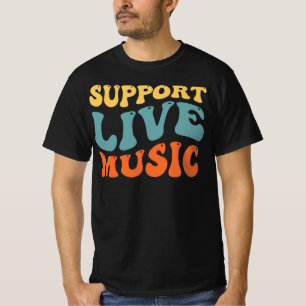 Support Live Music T-Shirt