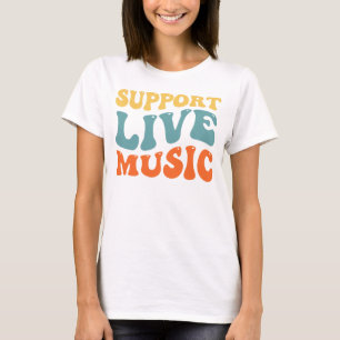 Support Live Music T-Shirt