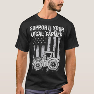 Support Local America Needs Farmers Support Countr T-Shirt
