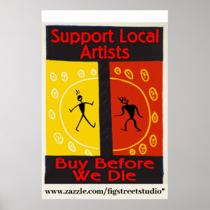 Support Local Artists, Buy Before We Die 2 Poster