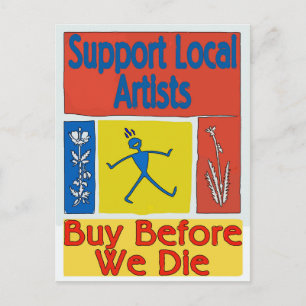 Support Local Artists, Buy Before We Die Postcard