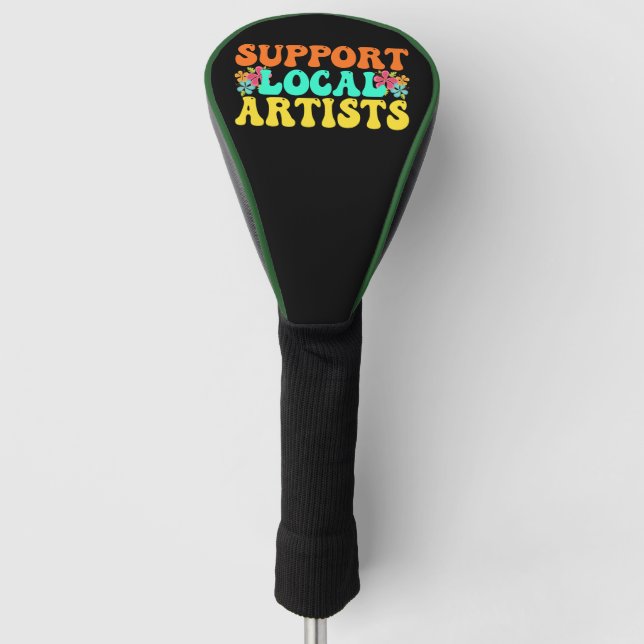 Support Local Artists For Music Lover Golf Head Cover (Front)
