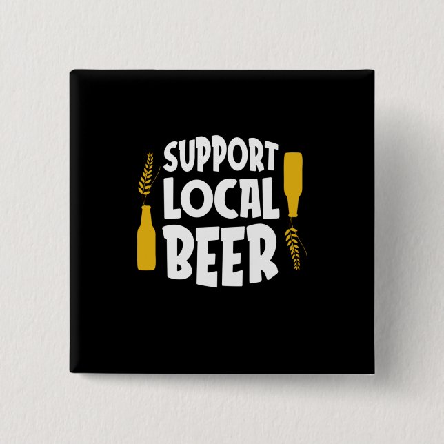 Support Local Beer 15 Cm Square Badge (Front)